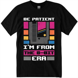 T-Shirt Be patient I'm from...